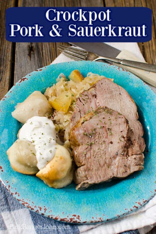 Crock Pot German Pork Roast & Sauerkraut | Park Ranger John