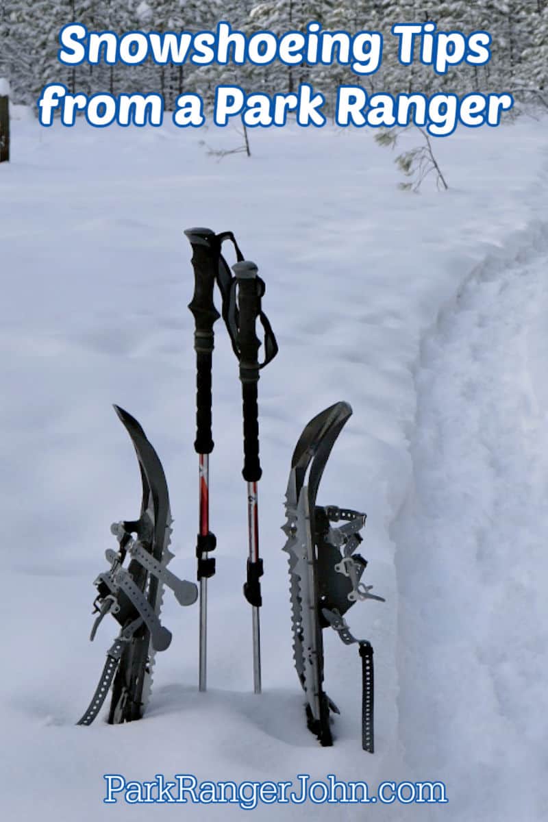 Text reading "Snowshoeing Tips from a Park Ranger by ParkRangerJohn.com" with a photo of snowshoes and poles in the snow next to snowshoe trail
