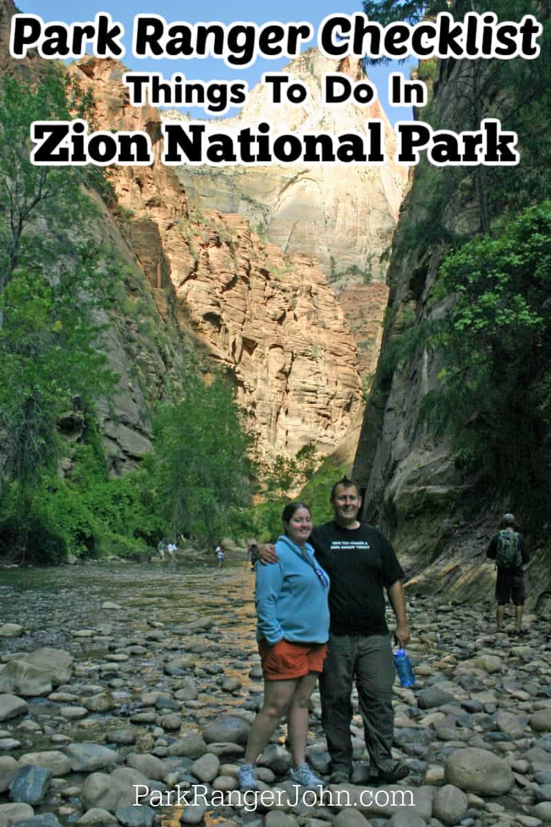 Text reading "Park Ranger Checklist Things To Do Zion National Park by ParkRangerJohn.com" . Photo in background of hikers posing for a photo as they enter the Zion Narrows Trail up the Virgin River at the end of the Riverside Walk Trail