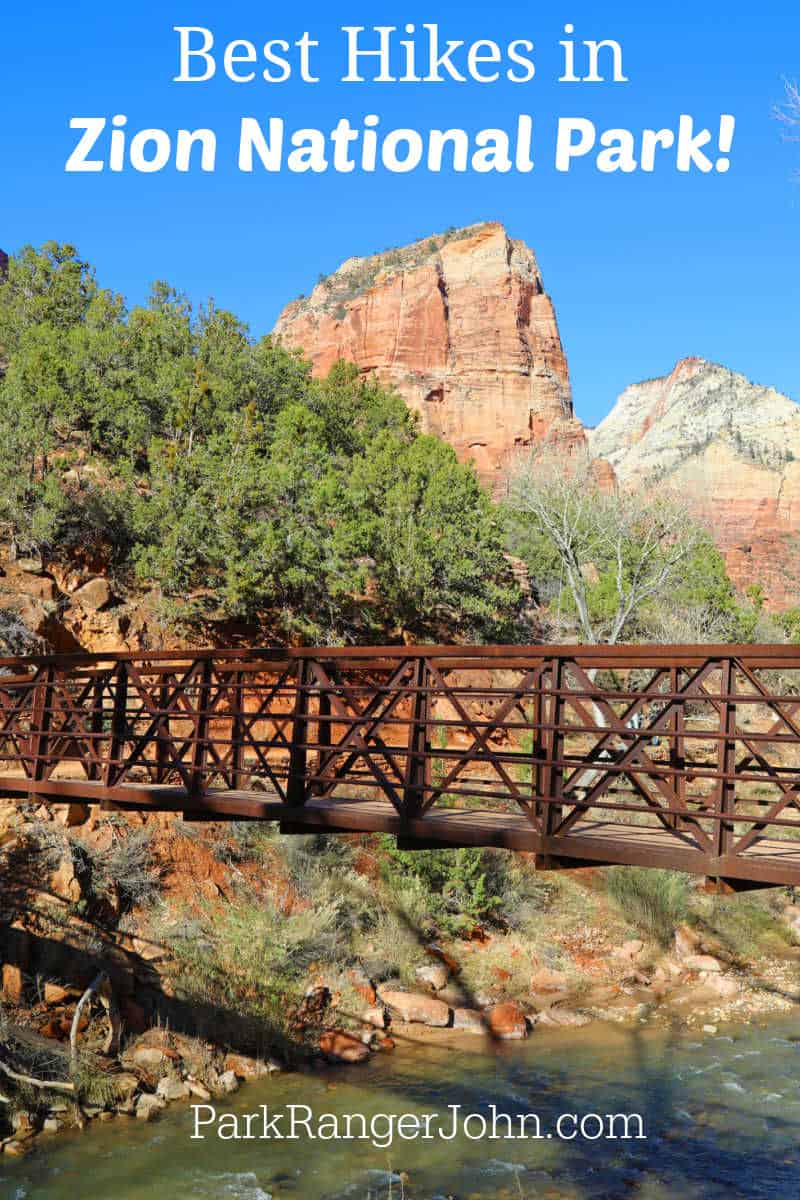 Text "Best hikes in Zion National Park by ParkRangerJohn.com" with bridge over the virgin river in the foreground and Angels Landing in the Background