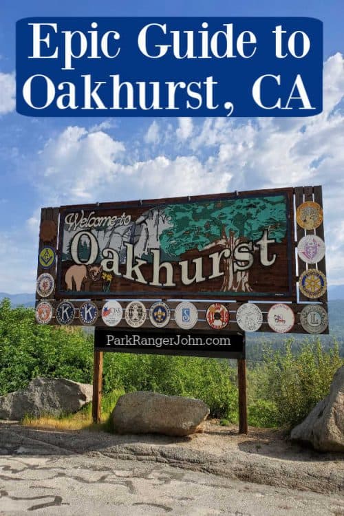 Oakhurst, California the Southern Entrance to Yosemite Park Ranger John