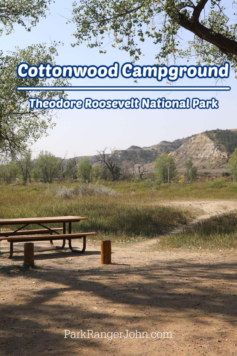 Photo of a campsite in Cottonwood Campground with text reading "Cottonwood Campground Theodore Roosevelt National Park by ParkRangerJohn.com"
