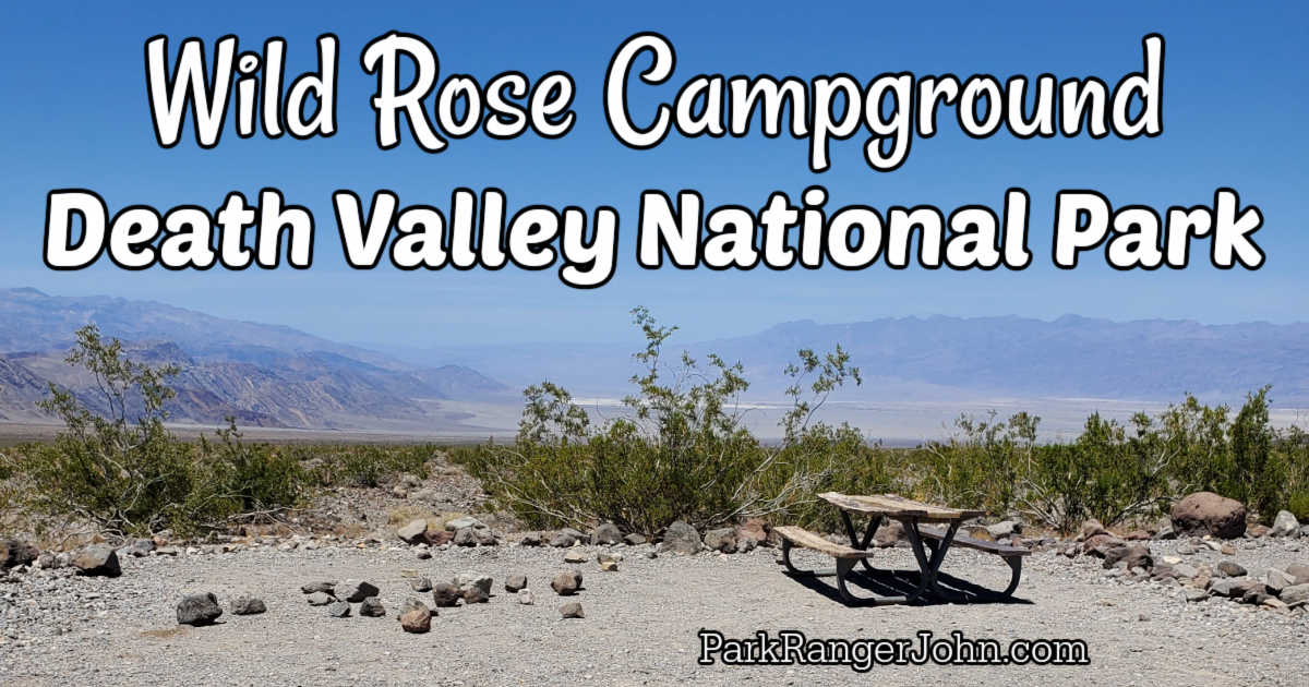 Wild Rose Campground Death Valley National Park Park Ranger John