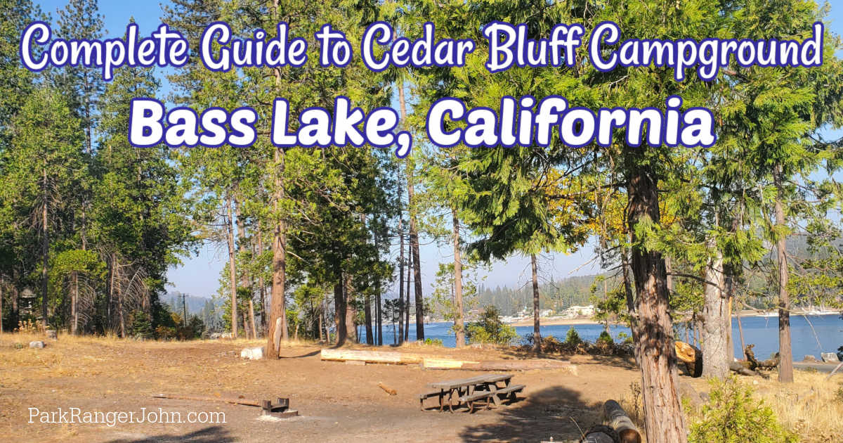 Cedar Bluff Campground Bass Lake California {Video} Park Ranger John