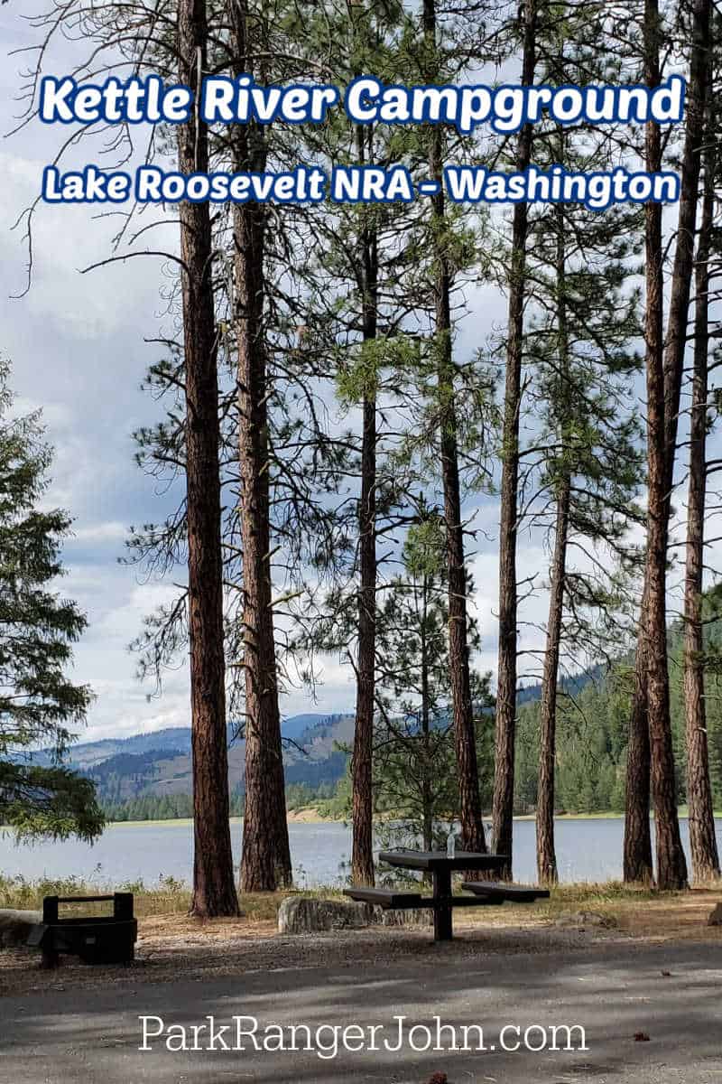 photo of campsite at Kettle River Campground with text reading "Kettle River Campground Lake Roosevelt National Recreation Area - Washington by ParkRangerJohn.com"