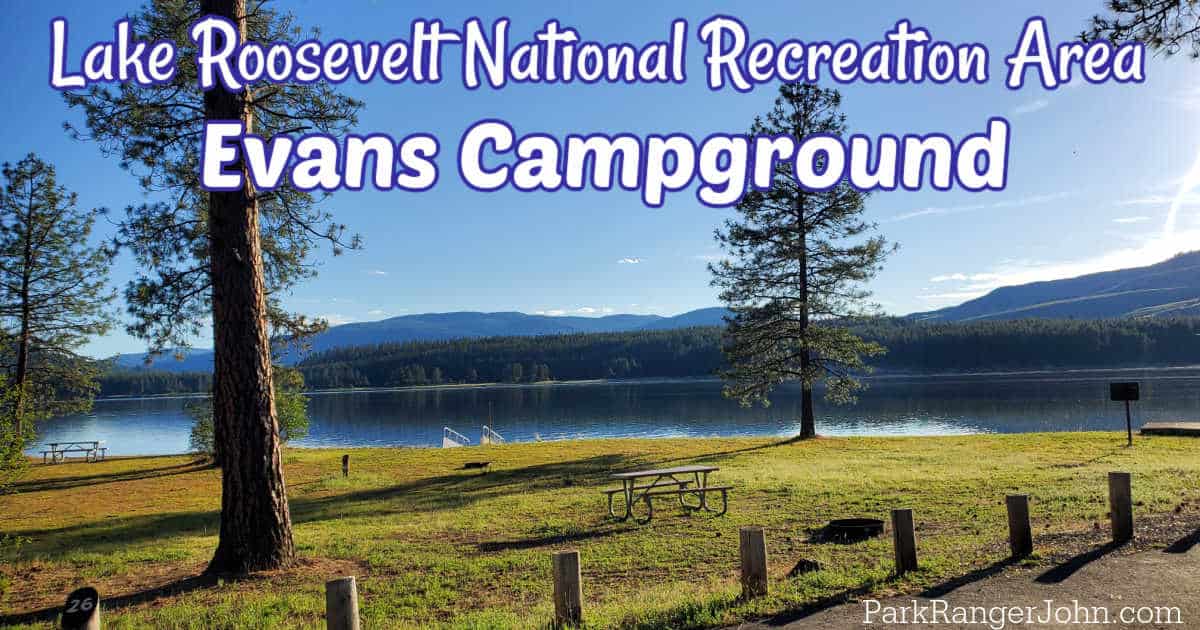 Evans Campground Lake Roosevelt NRA Park Ranger John