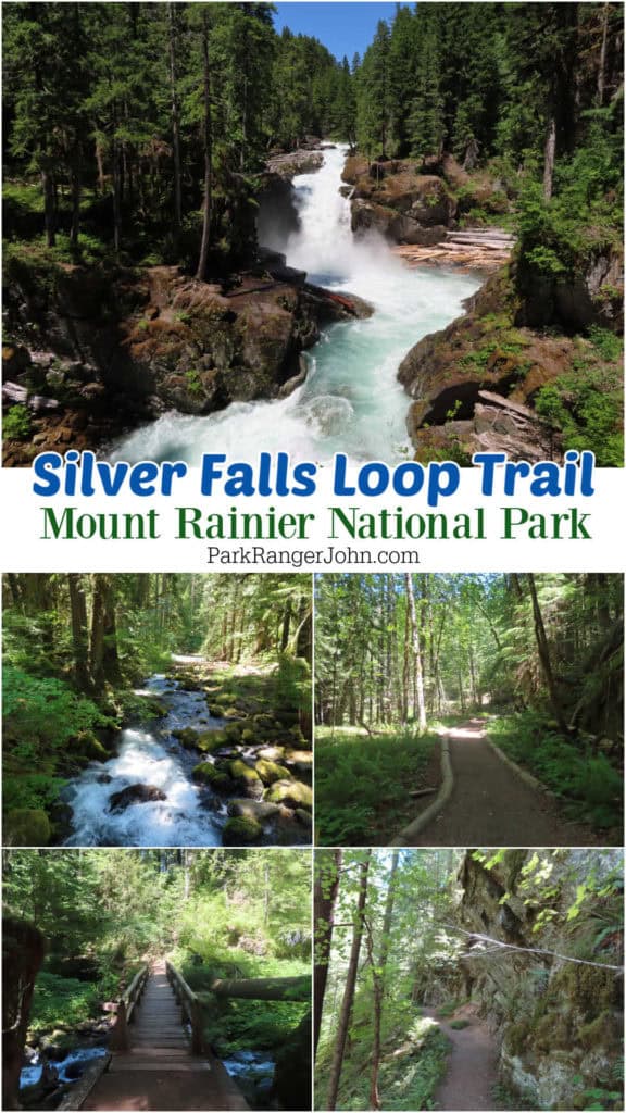 Photos of Silver Falls, rock wall along Silver Falls Trail, trail through the forest, photo of a river, and bridge along Silver Falls Trail with text "Silver Falls Loop Trail Mount Rainier National Park by ParkRangerJohn.com"