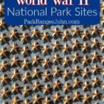 Photo of memorial wall at the World War 2 Memorial with text "World War II National Park Sites by ParkRangerJohn.com"