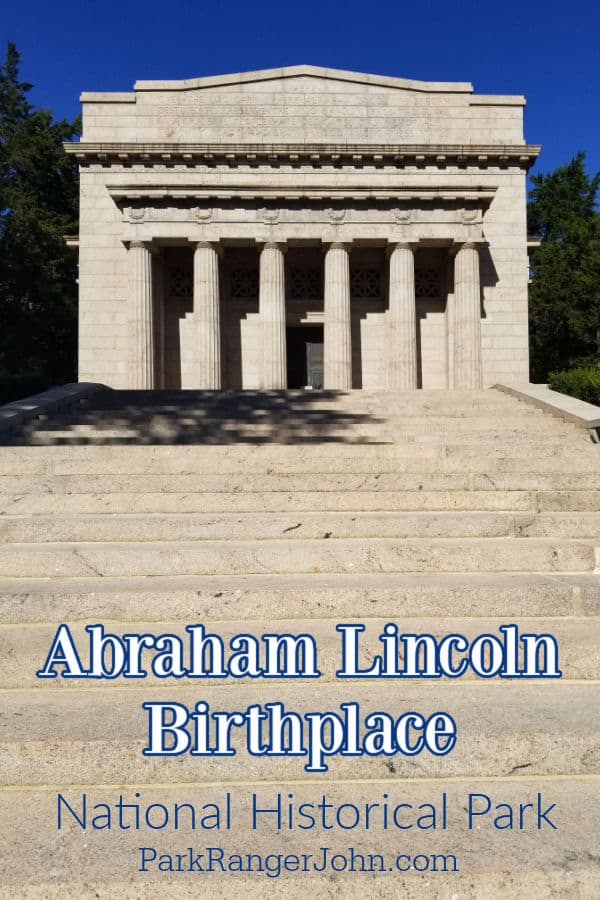 Abraham Lincoln Birthplace National Historical Park text printed over the stairs leading to the Lincoln Birthplace Memorial