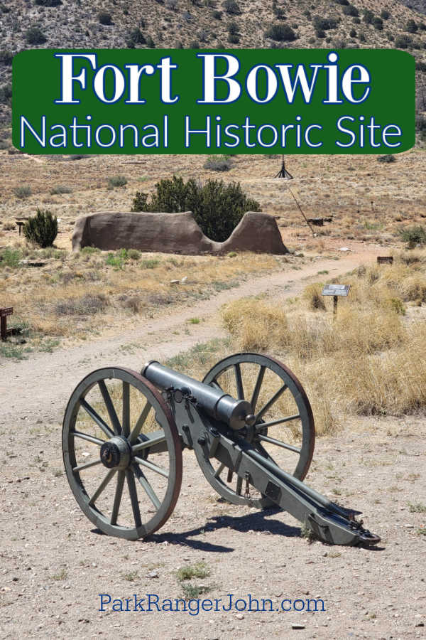 Fort Bowie National Historic Site text printed over a cannon and fort ruins