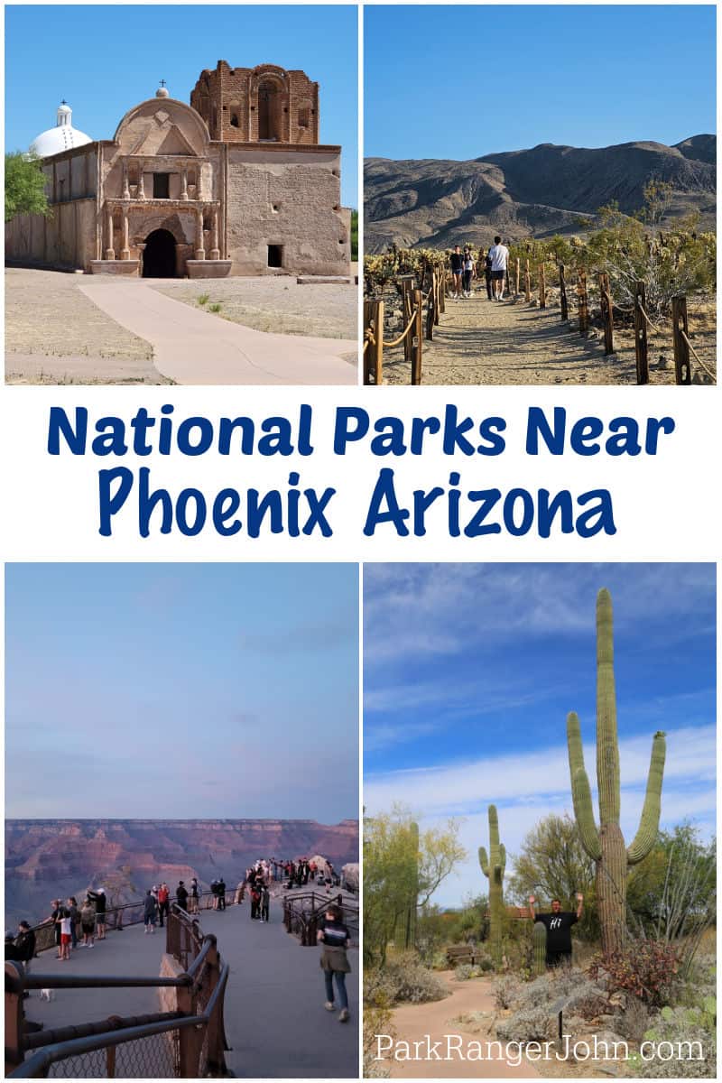 Photo collage of National Parks near Phoenix including Tumacacori National Monument, Joshua Tree National Park, Grand Canyon National Park, and Saguaro National Park with text reading "National Parks near Phoenix Arizona by ParkRangerJohn.com